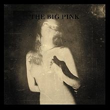 Album « by The Big Pink